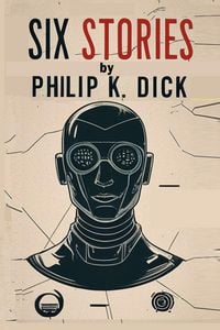 Produktbild: Six Stories by Philip K. Dick