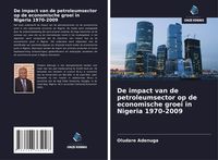 Produktbild: De impact van de petroleumsector op de economische groei in Nigeria 1970-2009
