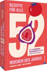 Produktbild: Rezepte f&uuml;r alle 52 Wochen des Jahres