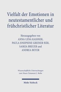 Produktbild: Vielfalt der Emotionen in neutestamentlicher und fr&uuml;hchristlicher Literatur