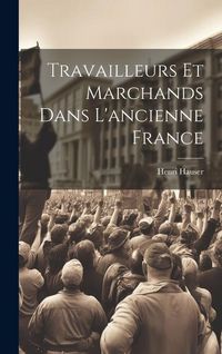 Produktbild: Travailleurs et marchands dans l'ancienne France