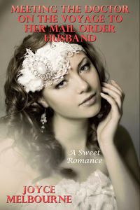 Produktbild: Meeting The Doctor On The Voyage To Her Mail Order Husband (A Sweet Romance)