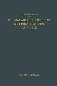 Produktbild: Die Malariabehandlung der Progressiven Paralyse