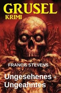 Produktbild: Ungesehenes - Ungeahntes: Gruselkrimi