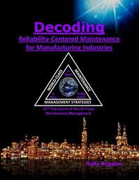 Produktbild: Decoding Reliability-Centered Maintenance Process for Manufacturing Industries