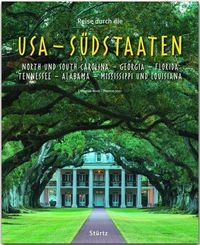 Produktbild: Reise durch die USA - S&uuml;dstaaten - North und South Carolina, Georgia, Florida, Tennessee, Alabama, Mississippi und Louisiana