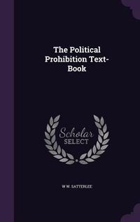 Produktbild: The Political Prohibition Text-Book