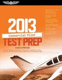 Produktbild: Commercial Pilot Test Prep: Study & Prepare for the Commercial Airplane, Helicopter, Gyroplane, Glider, Balloon, Airship and Military Competency F