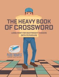Produktbild: The Heavy Book of Crossword | Large Print for Heavyweight Thinkers (with 172 Puzzles)