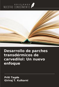 Produktbild: Desarrollo de parches transd&eacute;rmicos de carvedilol: Un nuevo enfoque