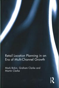 Produktbild: Clarke, G: Retail Location Planning in an Era of Multi-Chann