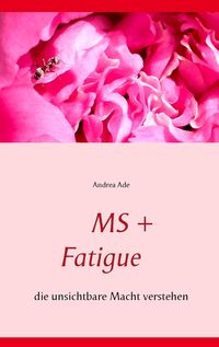 Bild vom Artikel MS + Fatigue vom Autor Andrea Ade