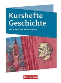 Produktbild: Kurshefte Geschichte - Abiturvorbereitung - Niedersachsen - Ausgabe ab 2023 - Die russischen Revolutionen - Schulbuch
