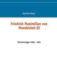 Produktbild: Friedrich Maximilian von Mandelsloh (I)