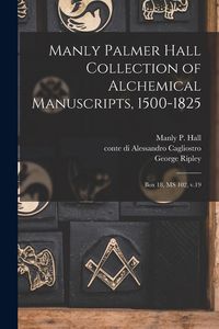 Produktbild: Manly Palmer Hall collection of alchemical manuscripts, 1500-1825: Box 18, MS 102, v.19