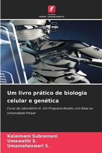 Produktbild: Um livro pr&aacute;tico de biologia celular e gen&eacute;tica