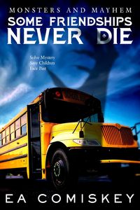 Produktbild: Some Friendships Never Die (Monsters and Mayhem, #5)