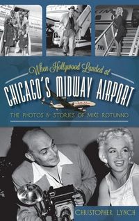 Produktbild: When Hollywood Landed at Chicago's Midway Airport