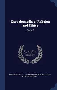 Produktbild: Encyclopaedia of Religion and Ethics; Volume 9