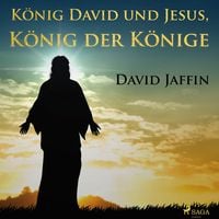 Produktbild: K&ouml;nig David und Jesus, K&ouml;nig der K&ouml;nige
