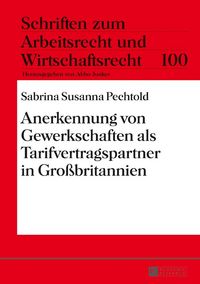 Produktbild: Anerkennung von Gewerkschaften als Tarifvertragspartner in Gro&szlig;britannien