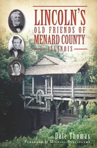 Produktbild: Lincoln's Old Friends of Menard County, Illinois