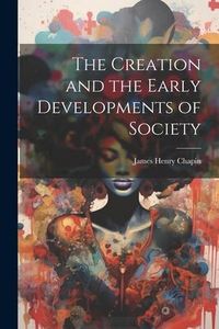 Produktbild: The Creation and the Early Developments of Society