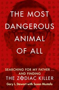 Produktbild: The Most Dangerous Animal of All