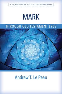 Produktbild: Mark Through Old Testament Eyes