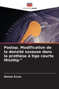 Produktbild: Postop. Modification de la densit&eacute; osseuse dans la proth&egrave;se &agrave; tige courte MiniHip(TM)