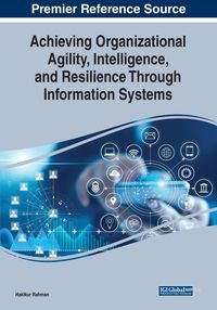 Produktbild: Achieving Organizational Agility, Intelligence, and Resilience Through Information Systems