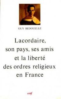 Produktbild: Lacordaire, son Pays, ses Amis et la Liberte des Ordres Religieux en