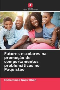 Produktbild: Fatores escolares na promo&ccedil;&atilde;o de comportamentos problem&aacute;ticos no Paquist&atilde;o