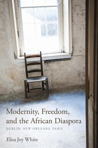 Produktbild: Modernity, Freedom, and the African Diaspora