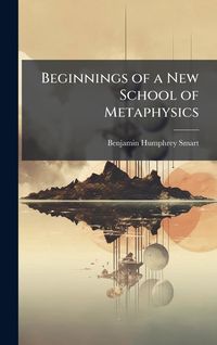 Produktbild: Beginnings of a New School of Metaphysics