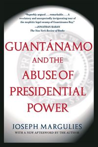 Produktbild: Guantanamo and the Abuse of Presidential Power