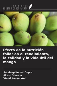 Produktbild: Efecto de la nutrici&oacute;n foliar en el rendimiento, la calidad y la vida &uacute;til del mango