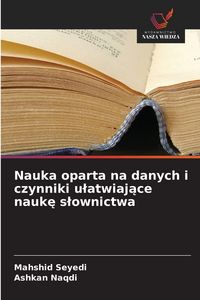 Produktbild: Nauka oparta na danych i czynniki u&iquest;atwiaj&iquest;ce nauk&iquest; s&iquest;ownictwa