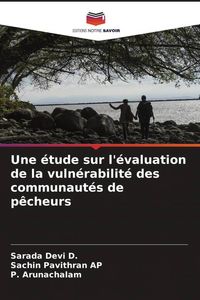 Produktbild: Une &eacute;tude sur l'&eacute;valuation de la vuln&eacute;rabilit&eacute; des communaut&eacute;s de p&ecirc;cheurs