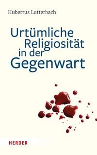 Produktbild: Urt&uuml;mliche Religiosit&auml;t in der Gegenwart