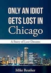 Produktbild: Only an Idiot Gets Lost in Chicago