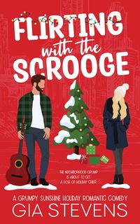 Produktbild: Flirting with the Scrooge: A Grumpy Sunshine Holiday Romantic Comedy (Harbor Highlands, #5)