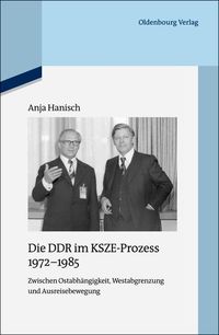 Bild vom Artikel Die DDR im KSZE-Prozess 1972-1985 vom Autor Anja Hanisch