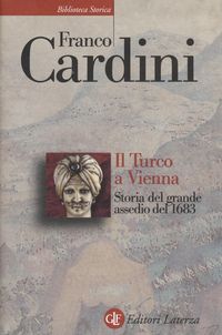 Produktbild: Il turco a Vienna. Storia del grande assedio del 1683