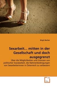 Produktbild: Bacher, B: Sexarbeit... mitten in der Gesellschaft und doch