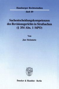 Produktbild: Sachentscheidungskompetenzen des Revisionsgerichts in Strafsachen (&sect; 354 Abs. 1 StPO).