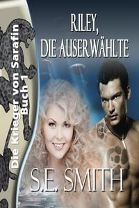 Produktbild: Riley, die Auserw&auml;hlte (Die Krieger von Sarafin, #1)