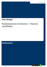 Produktbild: Paymentsysteme im Internet - Chancen und Risiken