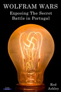 Produktbild: Wolfram Wars: Exposing The Secret Battle in Portugal