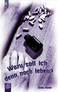 Produktbild: Wozu soll ich denn noch leben?